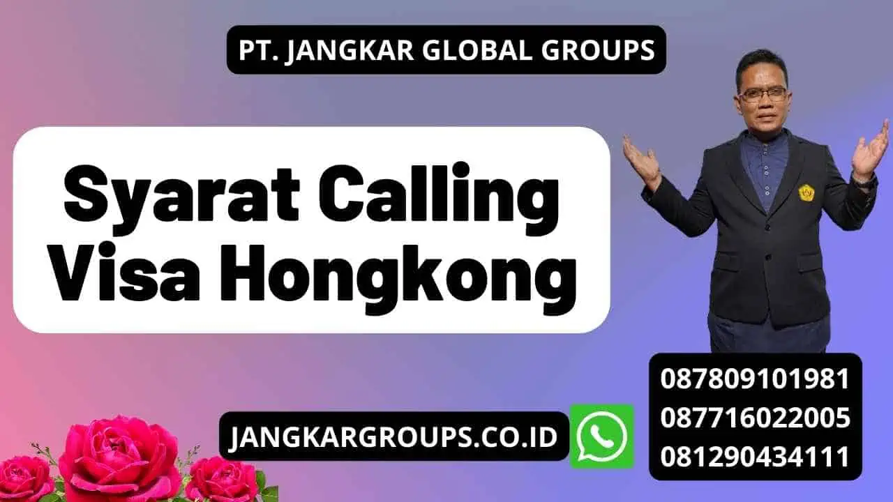 Syarat Calling Visa Hongkong