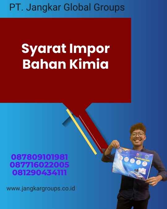 Syarat Impor Bahan Kimia