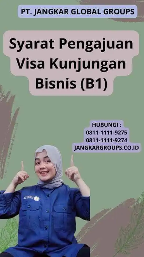 Syarat Pengajuan Visa Kunjungan Bisnis (B1)