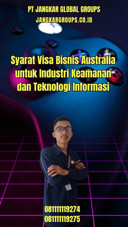 Syarat Visa Bisnis Australia untuk Industri Keamanan dan Teknologi Informasi