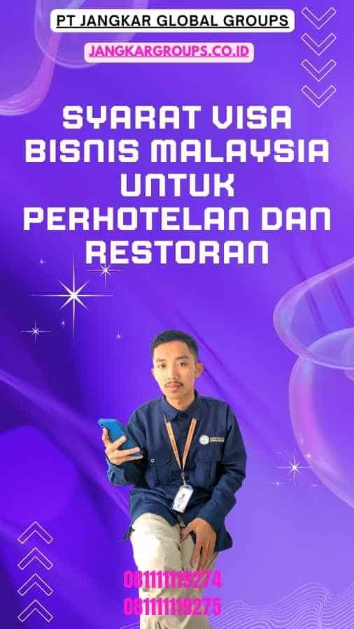 Syarat Visa Bisnis Malaysia Untuk Perhotelan Dan Restoran
