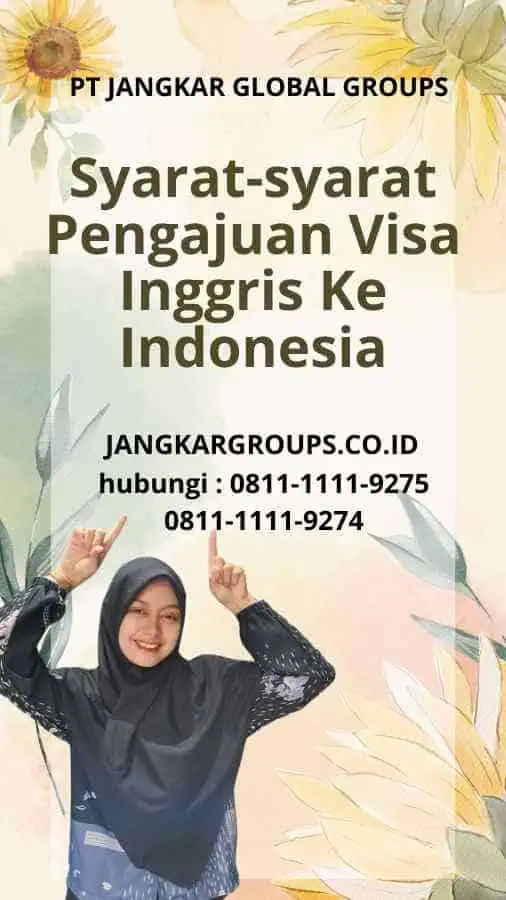 Syarat-syarat Pengajuan Visa Inggris Ke Indonesia