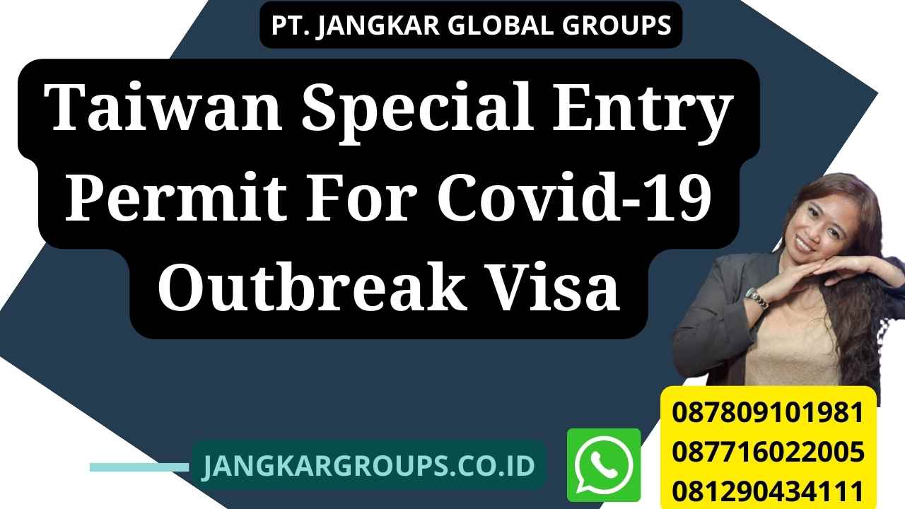 Taiwan Special Entry Permit For Covid-19 Outbreak Visa