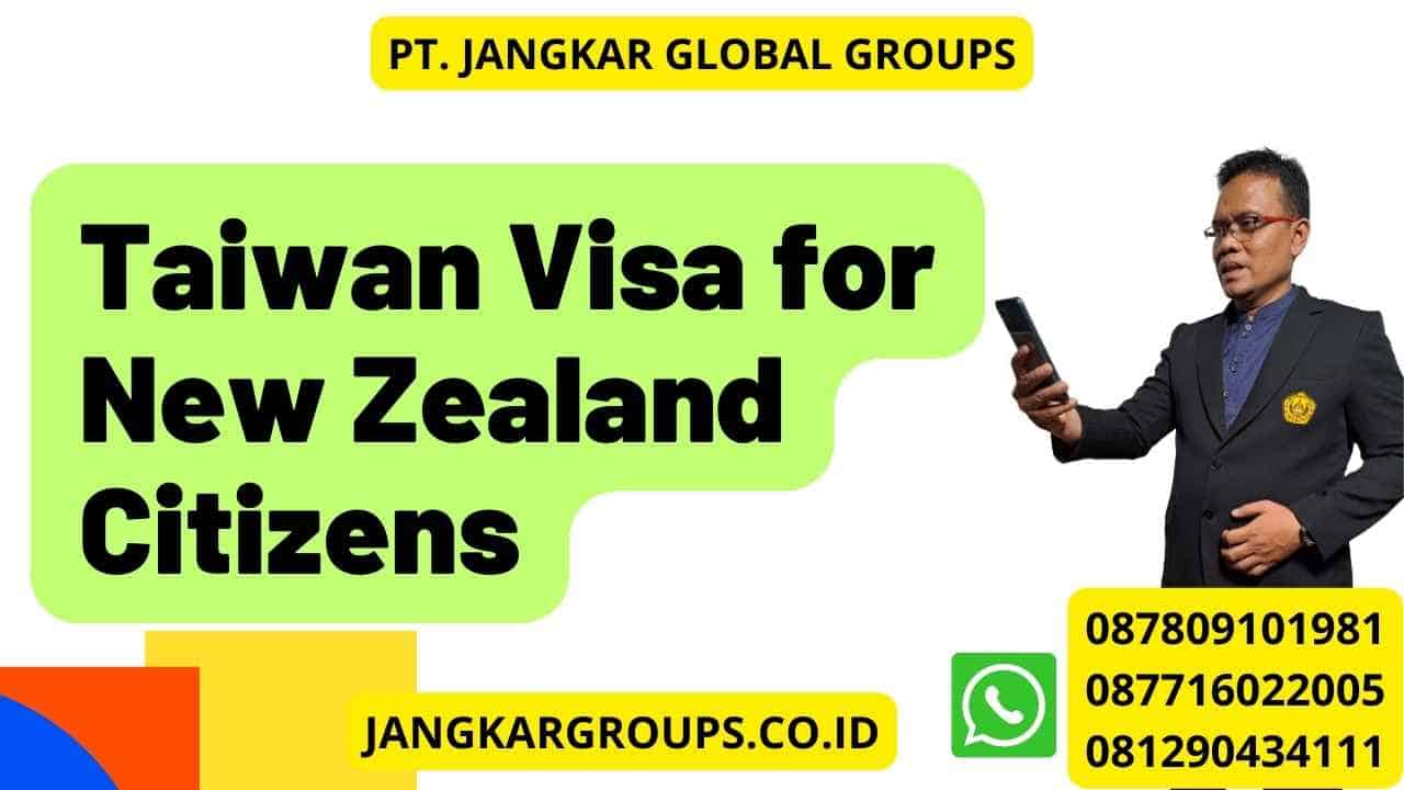 Taiwan Visa for New Zealand Citizens