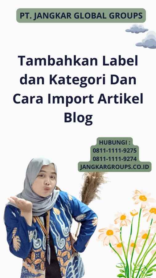 Tambahkan Label dan Kategori Dan Cara Import Artikel Blog