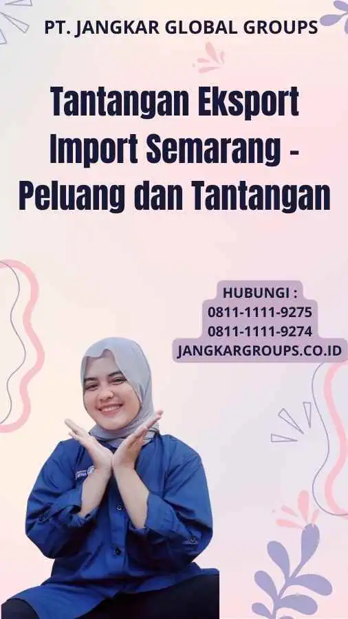 Tantangan Eksport Import Semarang - Peluang dan Tantangan