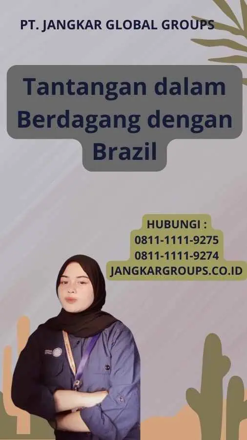 Tantangan dalam Berdagang dengan Brazil