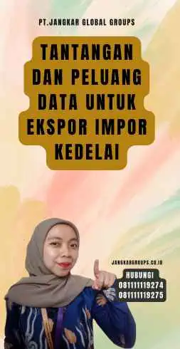 Tantangan dan Peluang Data Untuk Ekspor Impor Kedelai