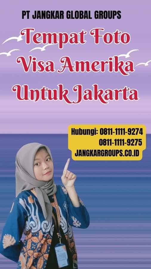 Tempat Foto Visa Amerika Untuk Jakarta