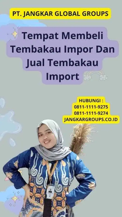 Tempat Membeli Tembakau Impor Dan Jual Tembakau Import