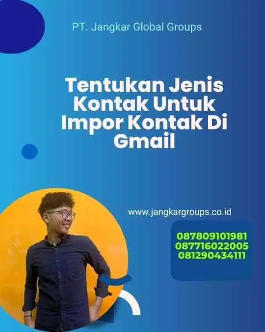 Tentukan Jenis Kontak Untuk Impor Kontak Di Gmail