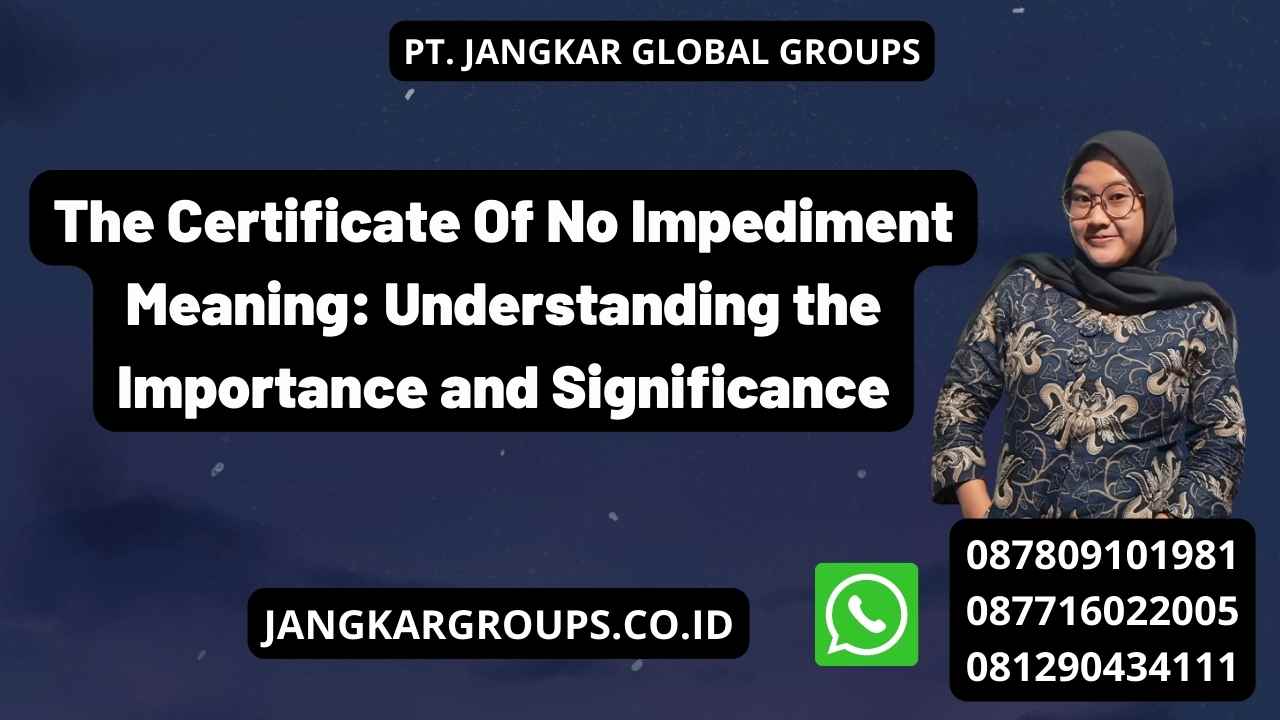 The Certificate Of No Impediment Meaning Understanding The Importance 