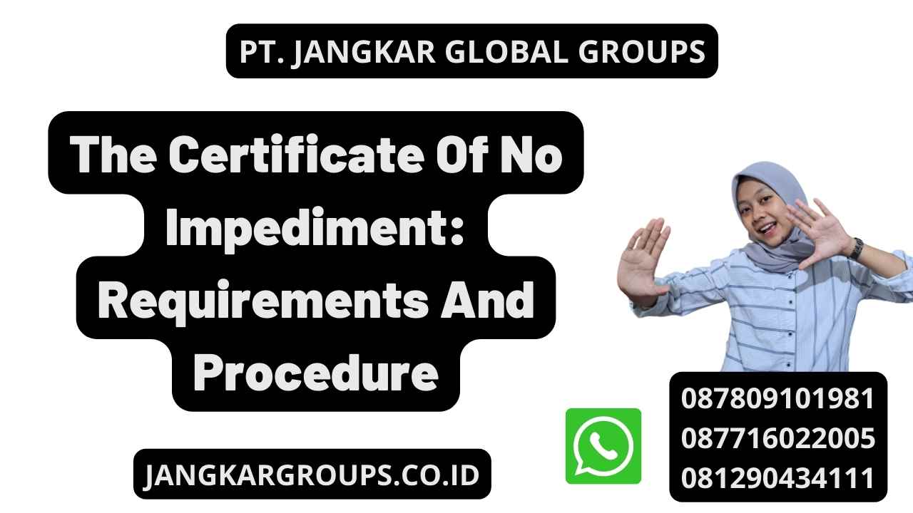 The Certificate Of No Impediment: Requirements And Procedure