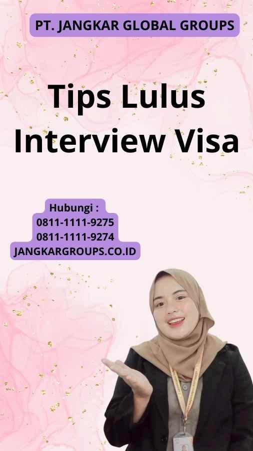 Tips Lulus Interview Visa