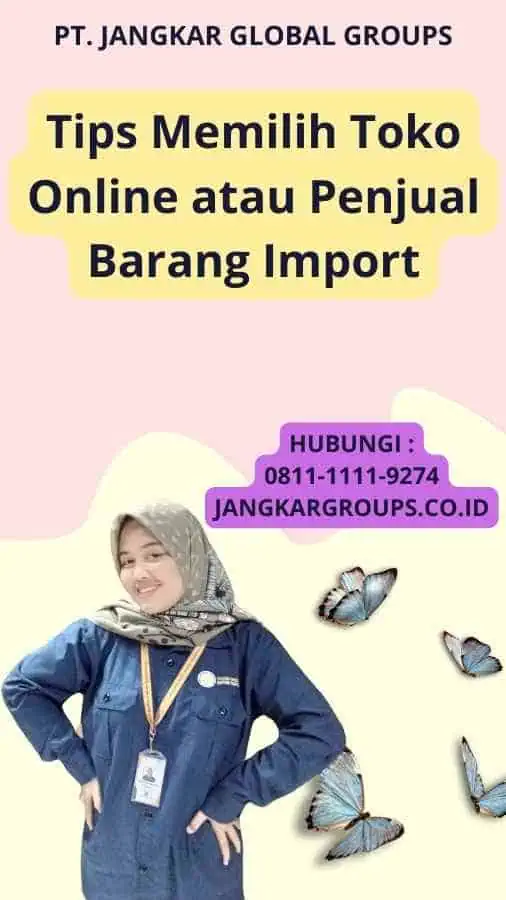 Tips Memilih Toko Online atau Penjual Barang Import