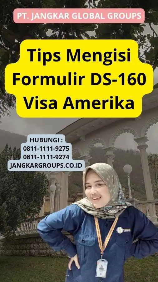 Tips Mengisi Formulir DS-160 Visa Amerika