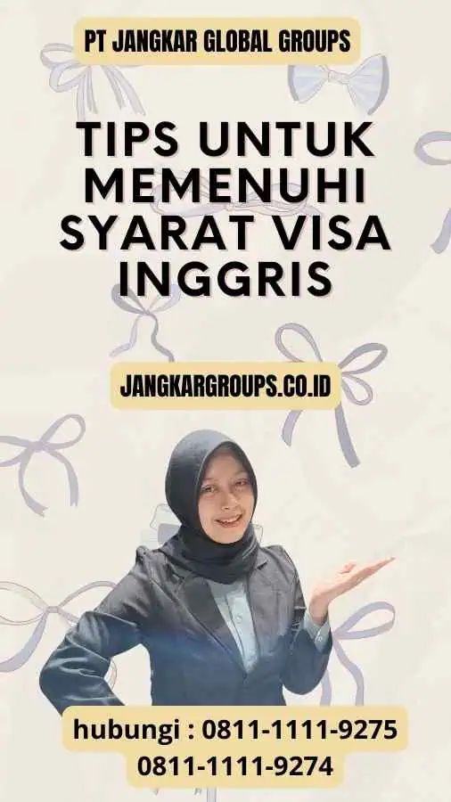 Tips untuk Memenuhi Syarat Visa Inggris : Panduan Dokumen Visa Inggris