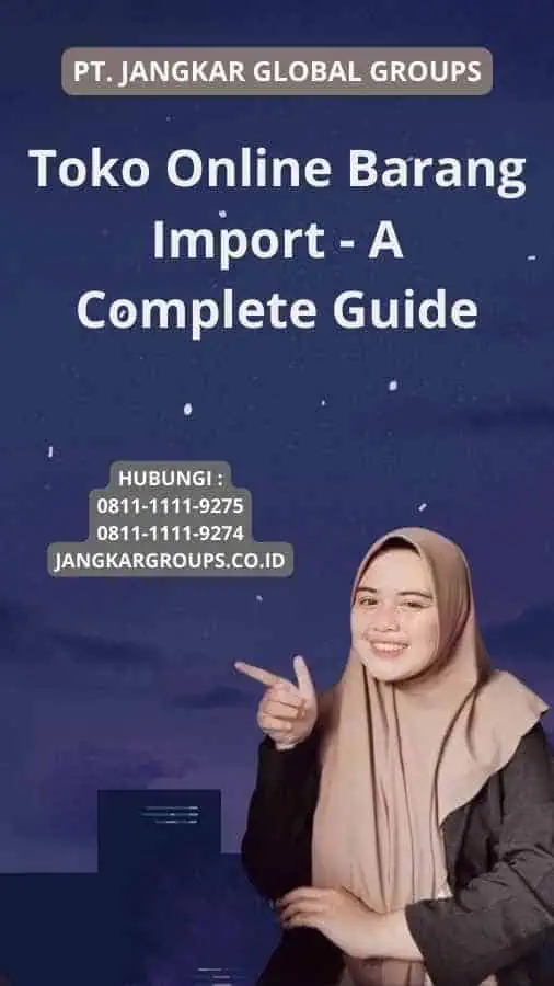 Toko Online Barang Import - A Complete Guide