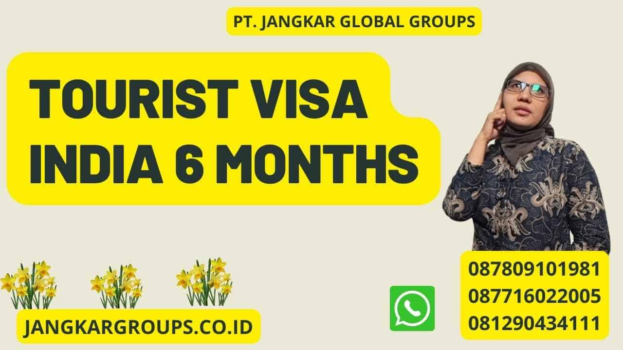 Tourist Visa India 6 Months