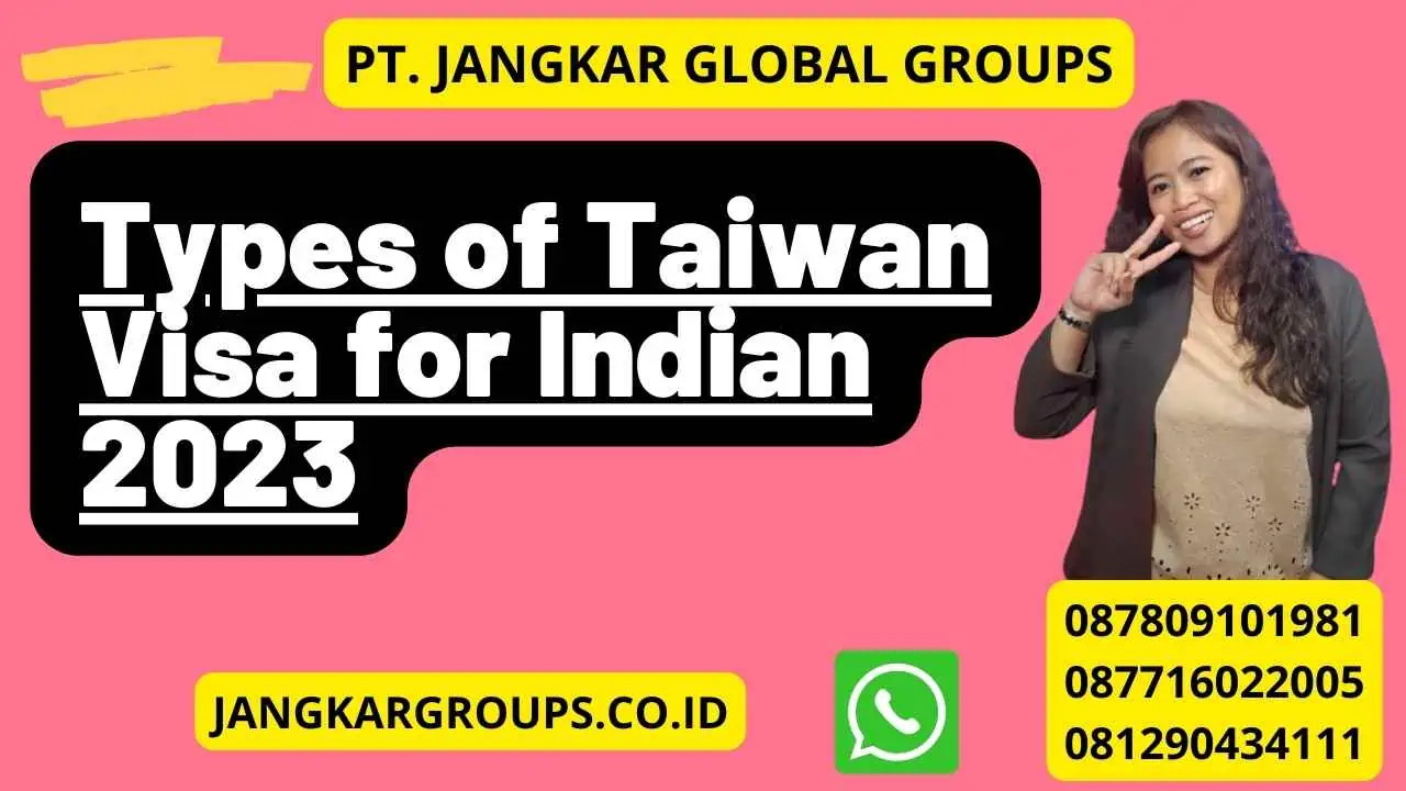 Taiwan Visa For Indian 2023: Complete Guide – Jangkar Global Groups