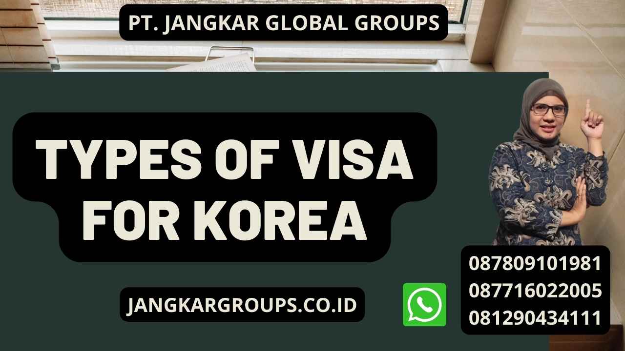 Types of Visa for Korea