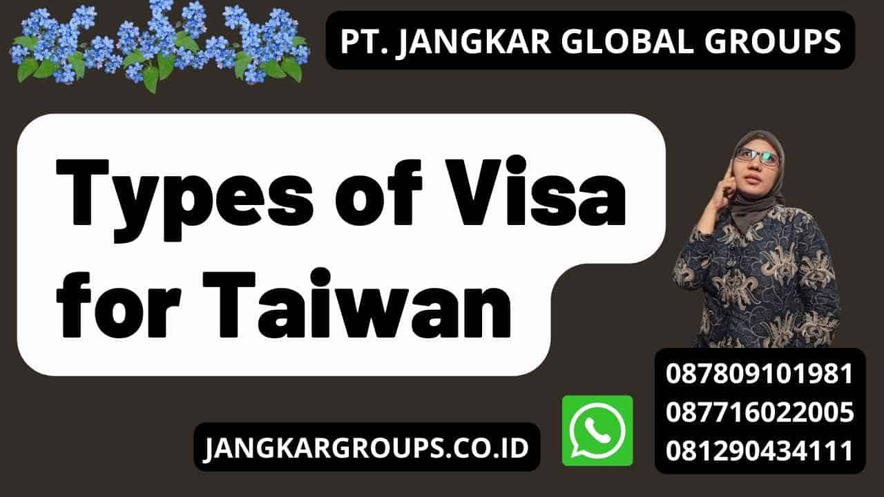 Types of Visa for Taiwan