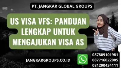 US Visa Vfs: Panduan Lengkap untuk Mengajukan Visa AS