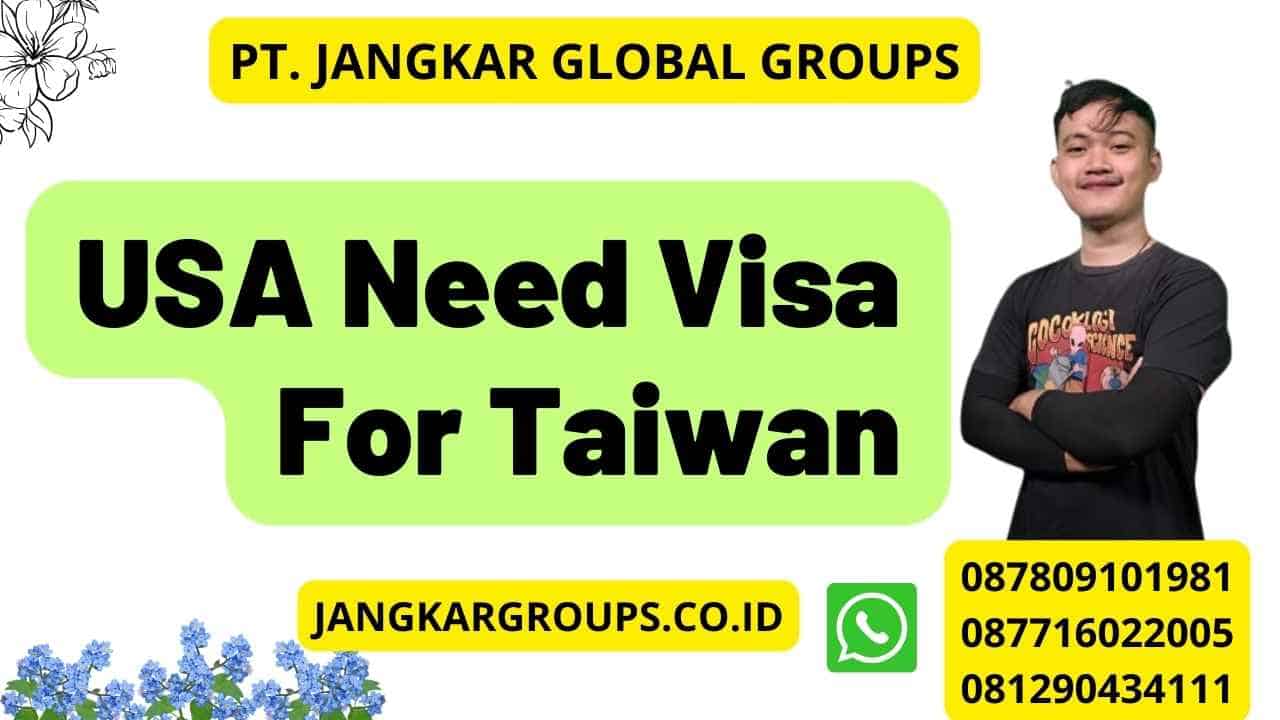 USA Need Visa For Taiwan