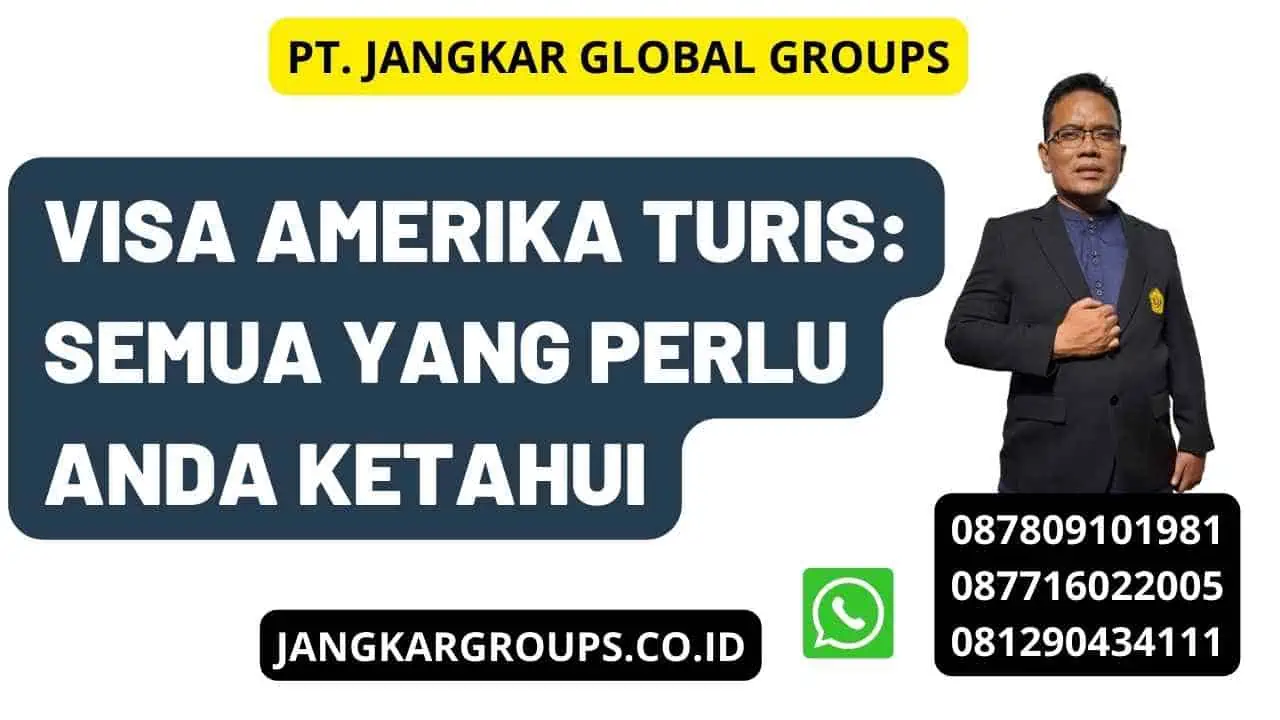 Visa Amerika Turis: Semua yang Perlu Anda Ketahui