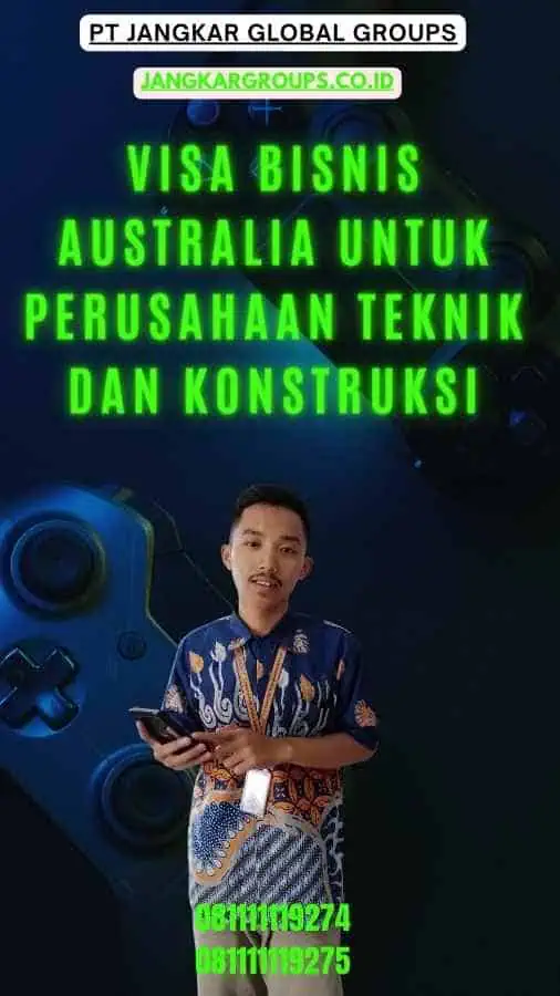 Visa Bisnis Australia Untuk Perusahaan Teknik Dan Konstruksi