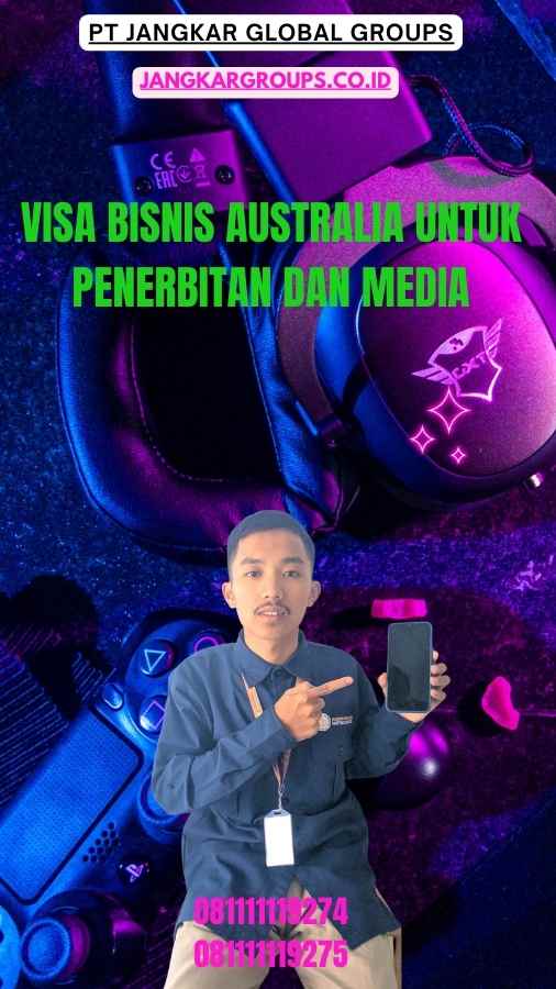 Visa Bisnis Australia untuk Penerbitan dan Media