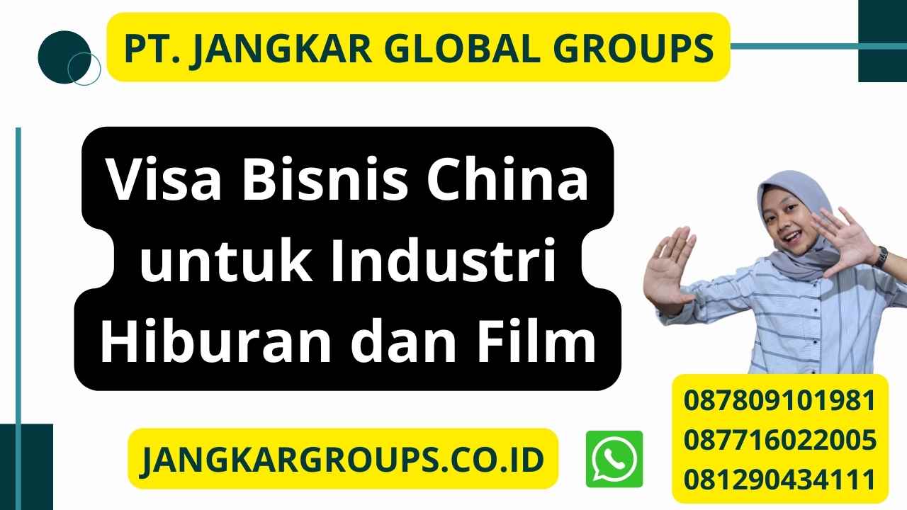 Visa Bisnis China untuk Industri Hiburan dan Film