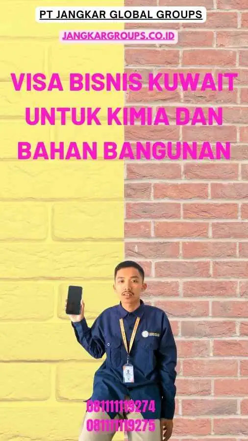 Visa Bisnis Kuwait Untuk Kimia Dan Bahan Bangunan