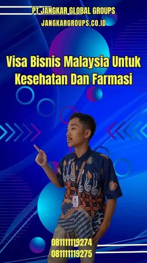 Visa Bisnis Malaysia Untuk Kesehatan Dan Farmasi