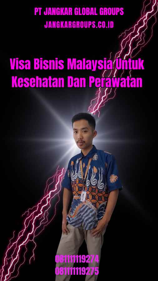 Visa Bisnis Malaysia Untuk Kesehatan Dan Perawatan