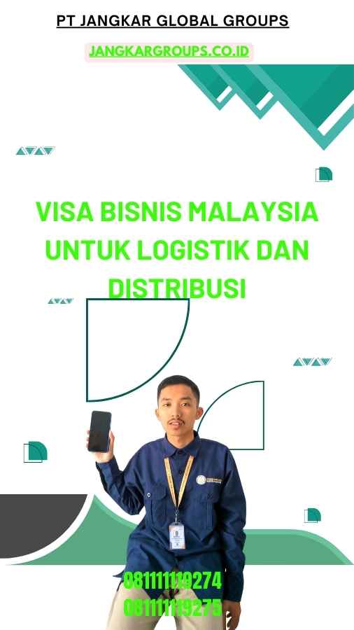 Visa Bisnis Malaysia Untuk Logistik Dan Distribusi