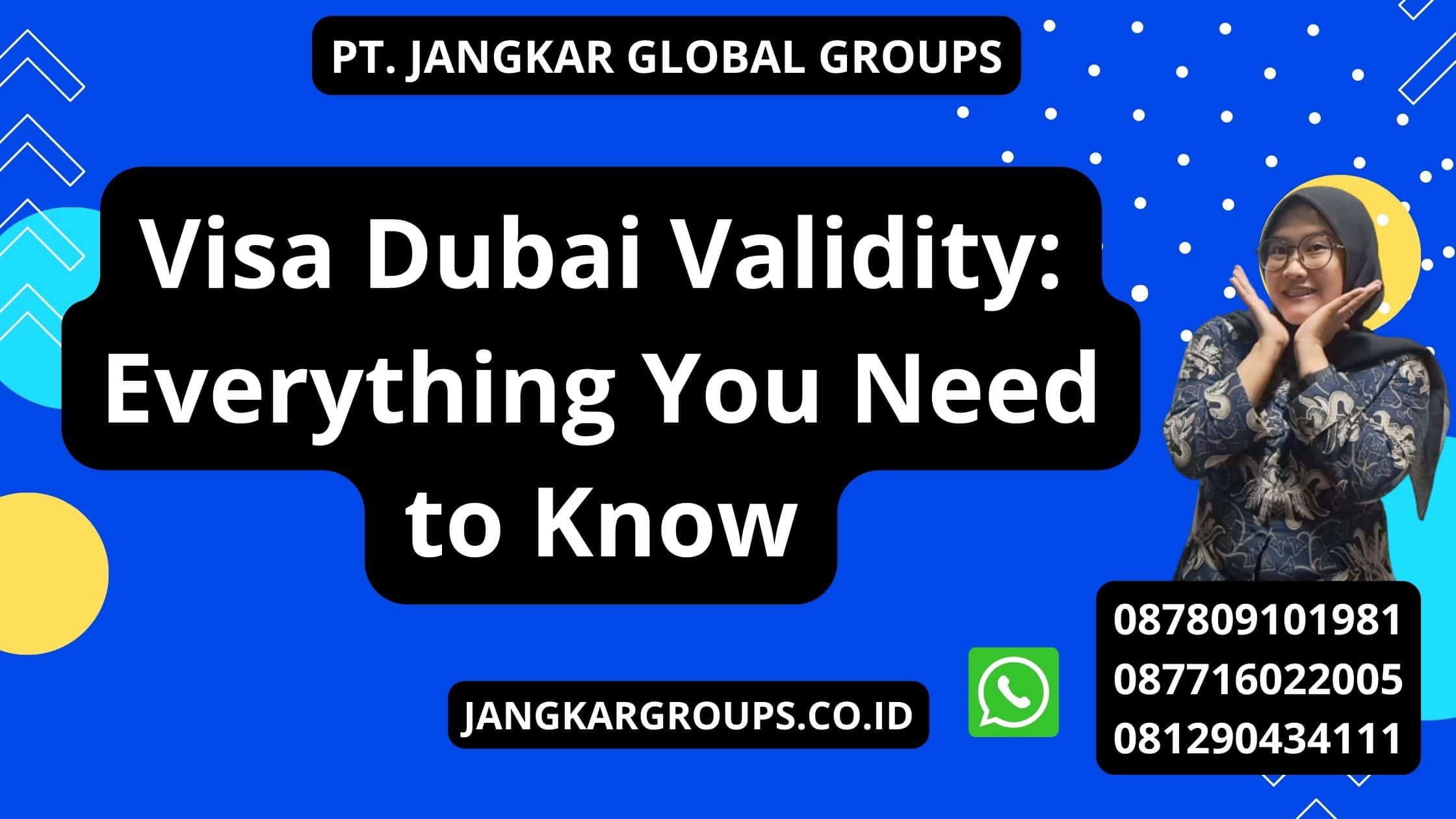 Visa Dubai Validity: Everything You Need to Know
