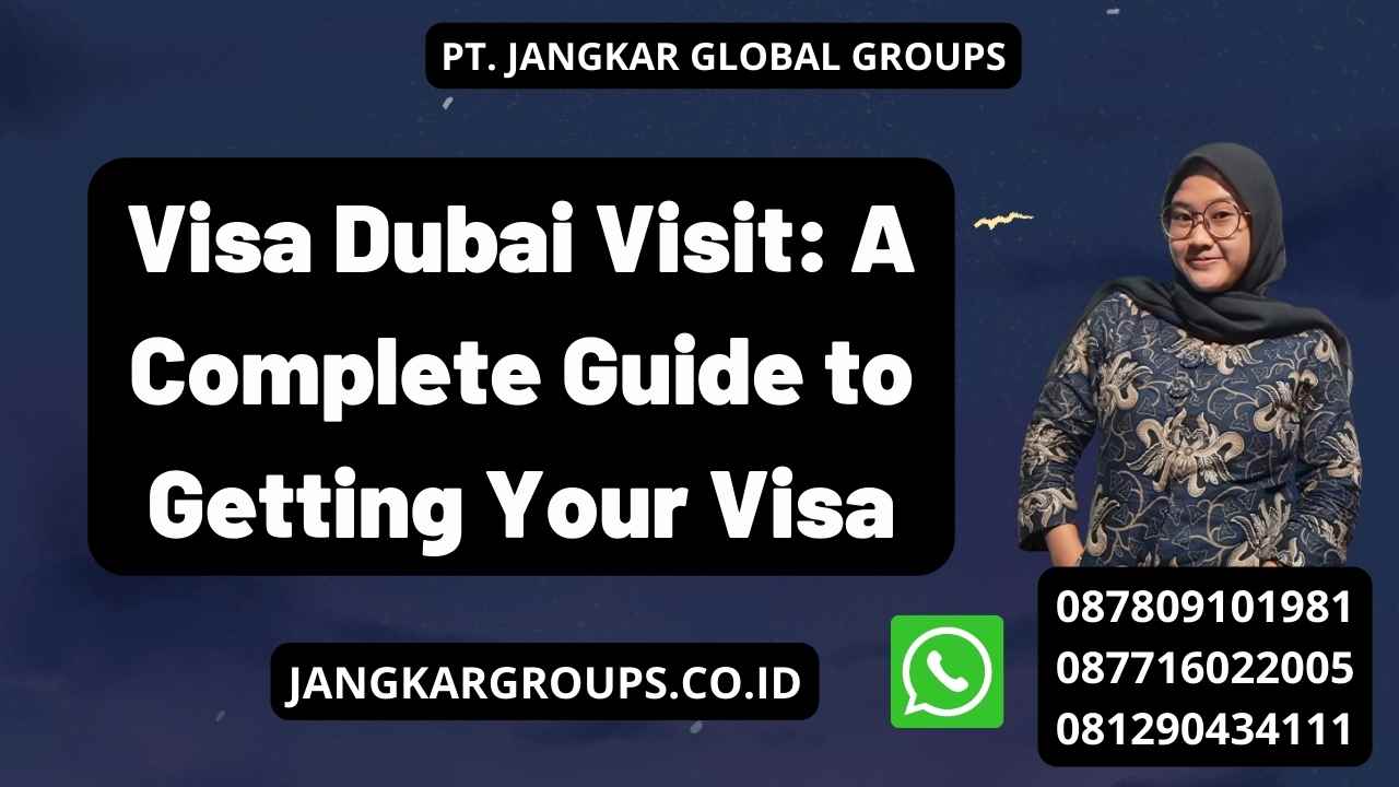 Visa Dubai Visit: A Complete Guide to Getting Your Visa