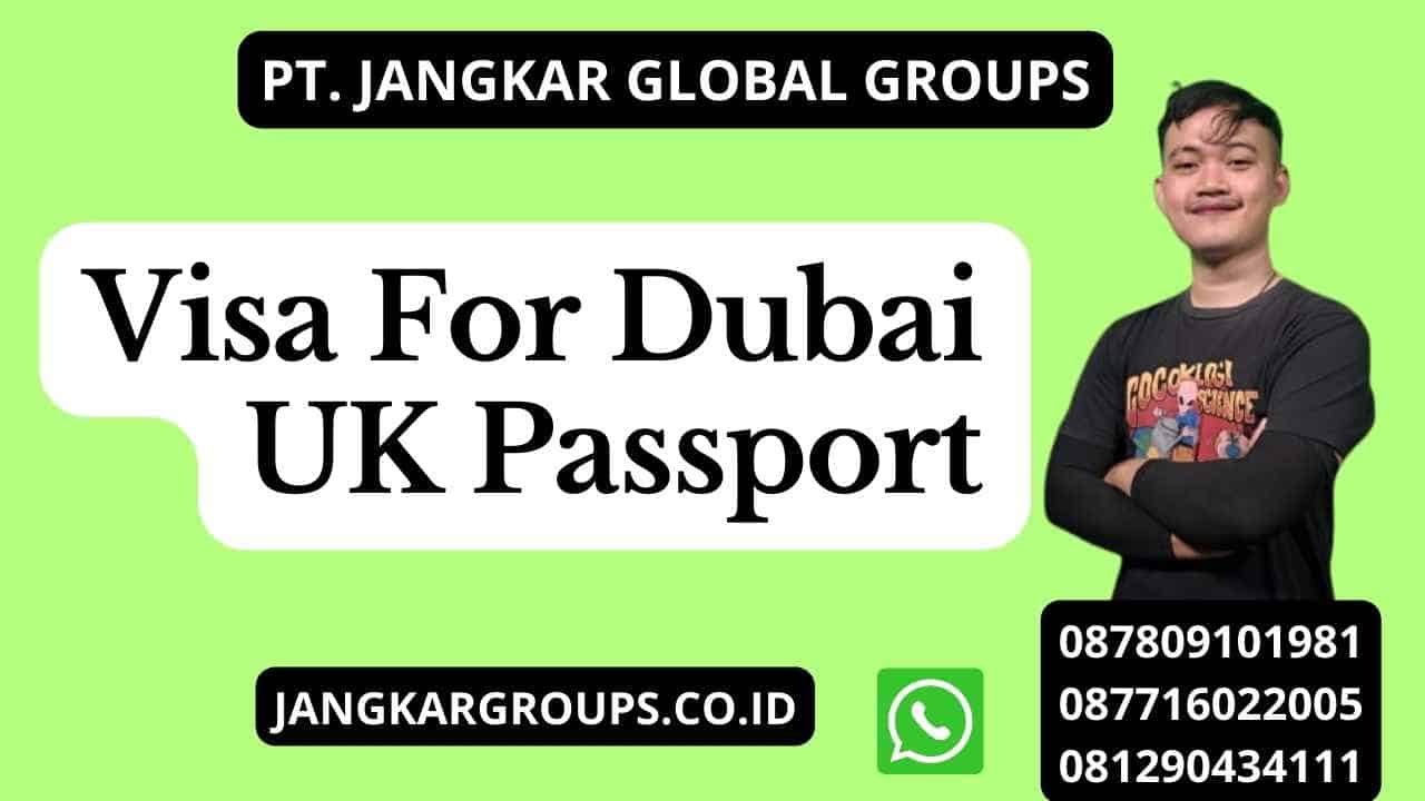 Visa For Dubai UK Passport