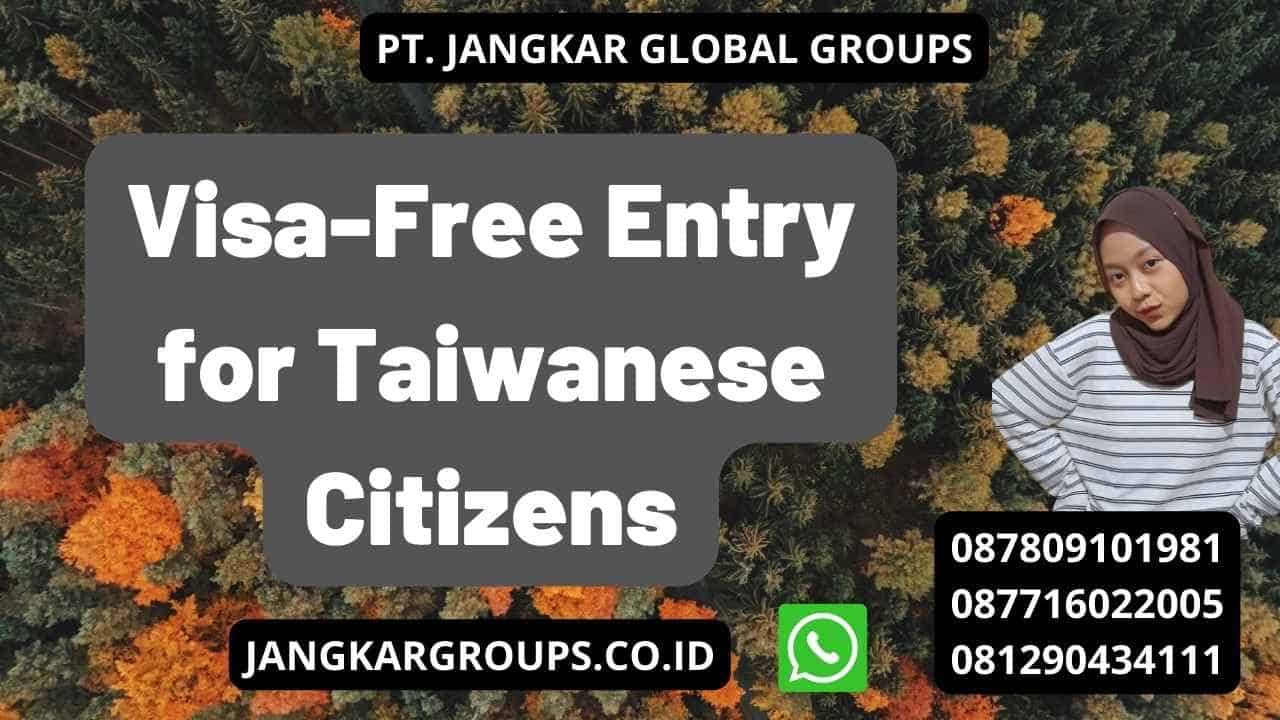 Visa-Free Entry for Taiwanese Citizens