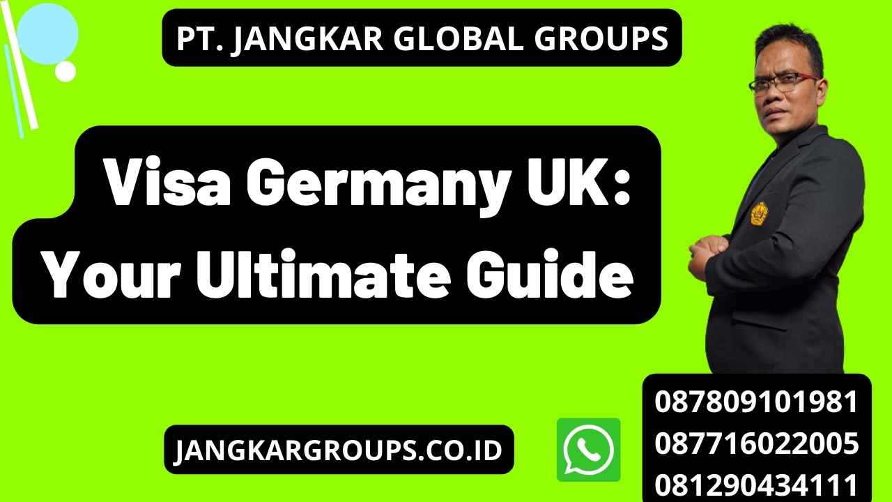 Visa Germany UK: Your Ultimate Guide