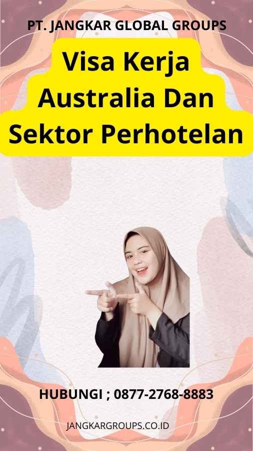 Visa Kerja Australia Dan Sektor Perhotelan
