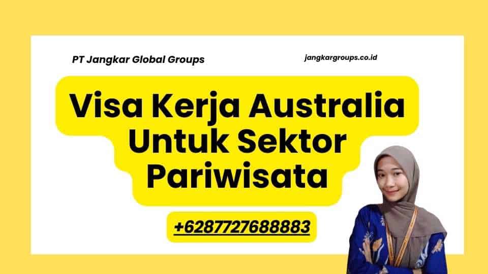 Visa Kerja Australia Untuk Sektor Pariwisata