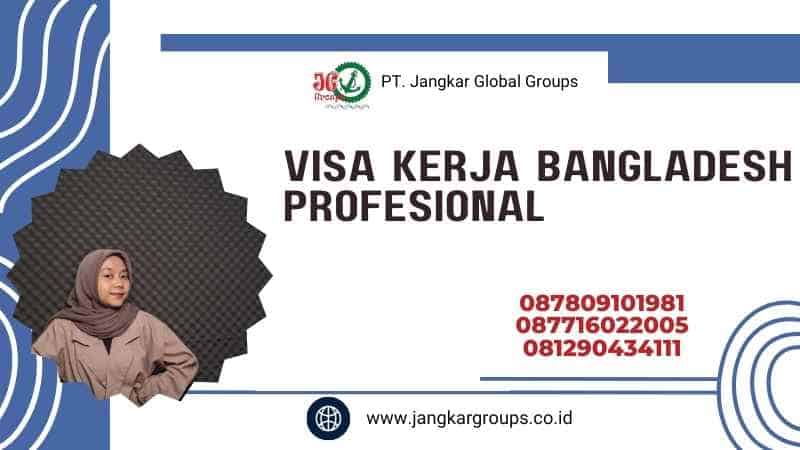 Visa Kerja Bangladesh Profesional