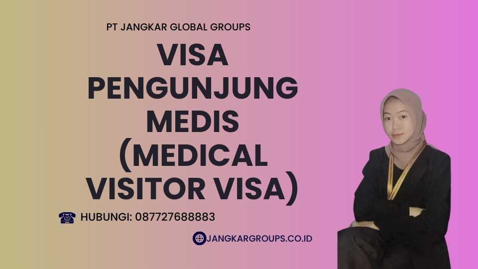 Visa Pengunjung Medis (Medical Visitor Visa) - macam macam visa inggris