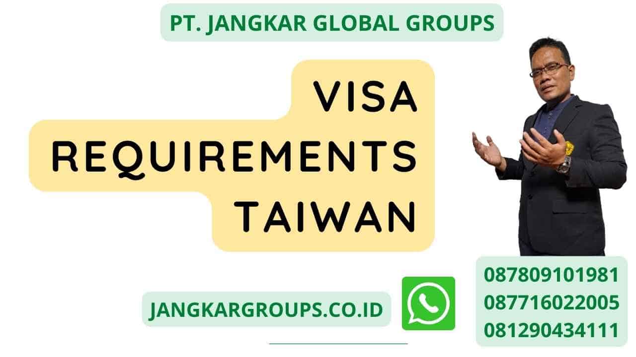 Visa Requirements Taiwan