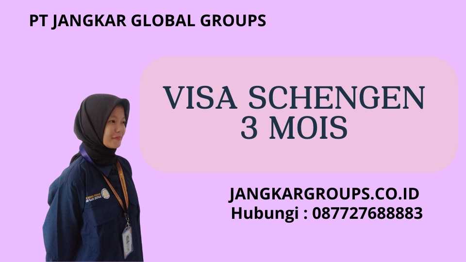 Visa Schengen 3 Mois