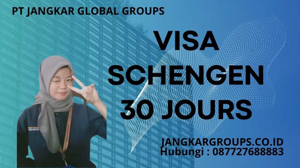 Visa Schengen 30 Jours