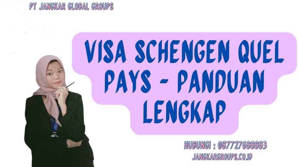 Visa Schengen Quel Pays - Panduan Lengkap
