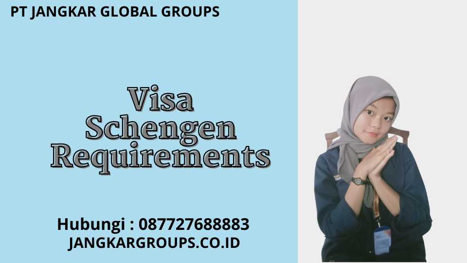 Visa Schengen Requirements